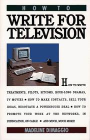 Cover of: How To Write For Television by Madeline Dimaggio