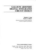 Cover of: Gallium arsenide digital integrated circuit design