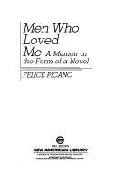 Men who loved me by Felice Picano