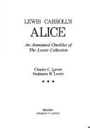 Cover of: Lewis Carroll's Alice: an annotated checklist of the Lovett collection