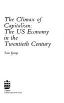 The climax of capitalism : the U.S. economy in the twentieth century