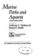 Marine parks and aquaria of the United States by A. L. Pacheco