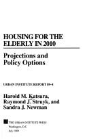 Housing for the elderly in 2010 : projections and policy options