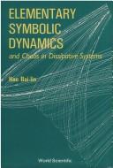 Cover of: Elementary symbolic dynamics and chaos in dissipative systems by Bai-Lin Hao
