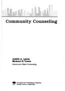 Community counseling by Lewis, Judith A., Judith A. Lewis, Michael D. Lewis