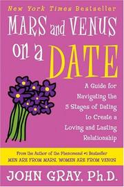 Cover of: Mars and Venus on a Date: A Guide for Navigating the 5 Stages of Dating to Create a Loving and Lasting Relationship