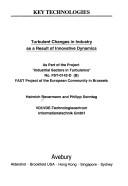 Key technologies : turbulent changes in industry as a result of innovative dynamics