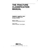 Cover of: The fracture classification manual