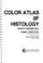 Cover of: Color atlas of histology
