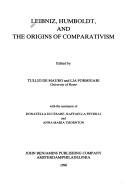Cover of: Leibniz, Humboldt, and the origins of comparativism by edited by Tullio De Mauro and Lia Formigari ; with the assistance of Donatella Di Cesare, Raffaella Petrilli, and Anna Maria Thornton.
