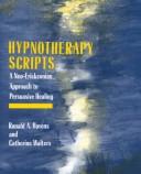 Cover of: Hypnotherapy scripts: a neo-Ericksonian approach to persuasive healing