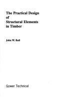 The practical design of structural elements in timber