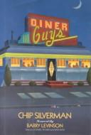 Diner guys by Chip Silverman