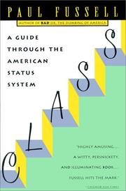 Cover of: Class: A Guide Through the American Status System