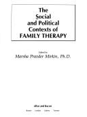Cover of: The Social and political contexts of family therapy