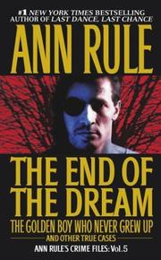 Cover of: The end of the dream: the golden boy who never grew up and other true cases
