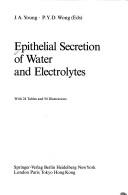 Cover of: Epithelial secretion of water and electrolytes