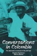 Cover of: Conversations in Colombia: the domestic economy in life and text