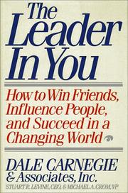 Cover of: The leader in you: how to win friends, influence people, and succeed in a changing world