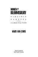 Cover of: Women of Bloomsbury: Virginia, Vanessa, and Carrington