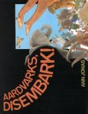 Cover of: Aardvarks, disembark!