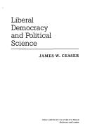 Cover of: Liberal democracy and political science