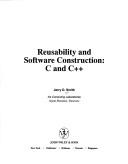 Reusability and software construction by Jerry D. Smith