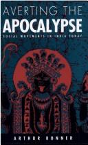 Cover of: Averting the Apocalypse: social movements in India today