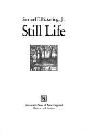 Cover of: Still life by Samuel F. Pickering