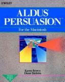 Aldus Persuasion for the MacIntosh by Brown, Karen
