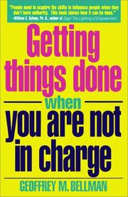 Cover of: Getting things done when you are not in charge