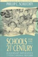 Cover of: Schools for the twenty-first century: leadership imperatives for educational reform