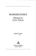 Cover of: Business ethics: profiles in civic virtue