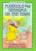 Cover of: Marigold and Grandma on the town by Stephanie Calmenson