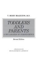 Cover of: Toddlers and parents: a declaration of independence