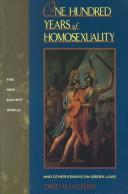 Cover of: One hundred years of homosexuality: and other essays on Greek love
