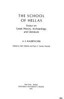Cover of: The school of Hellas: essays on Greek history, archaeology, and literature