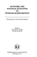 Economic and political incentives to petroleum exploration : developments in the Asia-Pacific region