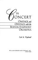 Cover of: In concert: onstage and offstage with the Boston Symphony Orchestra