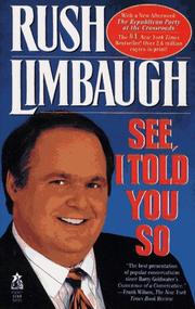 See, I told you so by Rush Limbaugh