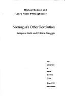 Cover of: Nicaragua's other revolution: religious faith and political struggle