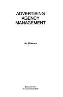 Cover of: Advertising agency management by Jay McNamara