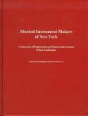 Musical instrument makers of New York by Nancy Groce