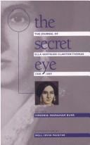 Cover of: The secret eye: the journal of Ella Gertrude Clanton Thomas, 1848-1889