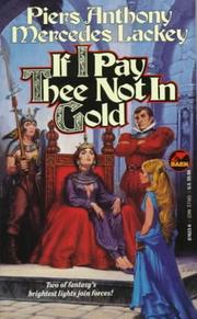 Cover of: If I Pay Thee Not in Gold by Piers Anthony, Mercedes Lackey