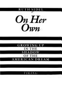 Cover of: On her own: growing up inthe shadow of the American dream