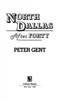 North Dallas after forty by Peter Gent