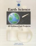 Cover of: Earth science: 49 science fair projects