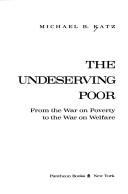 Cover of: The undeserving poor by Michael B. Katz
