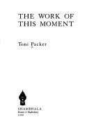 Cover of: The Work of This Moment